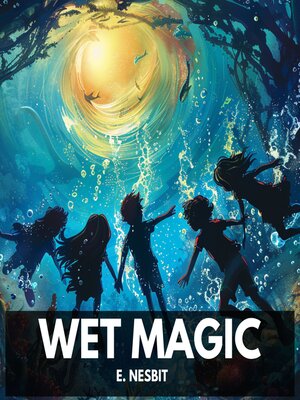 cover image of Wet Magic (Unabridged)